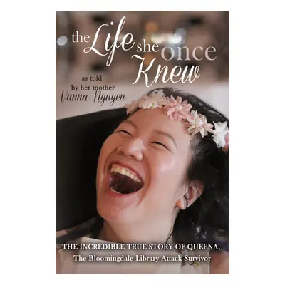 "The Life She Once Knew" - "" ("Nguyen Vanna")(Paperback)