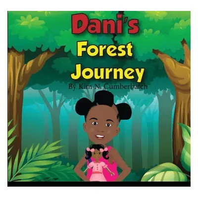 "Dani's Forest Journey" - "" ("Cumberbatch Kim")(Paperback)