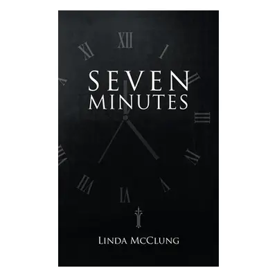 "Seven Minutes" - "" ("McClung Linda")(Pevná vazba)