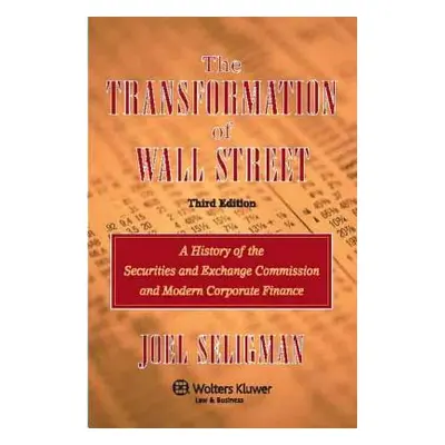 "The Transformation of Wall Street: A History of the Securities and Exchange Commission and Mode