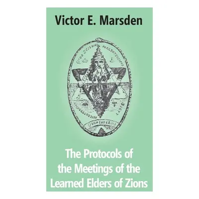 "The Protocols Of The Meetings Of The Learned Elders Of Zions" - "" ("Marsden Victor E.")(Pevná 