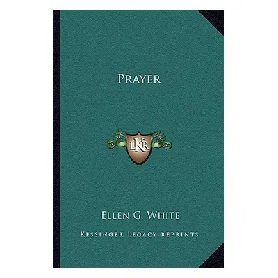 "Prayer" - "" ("White Ellen G.")(Paperback)