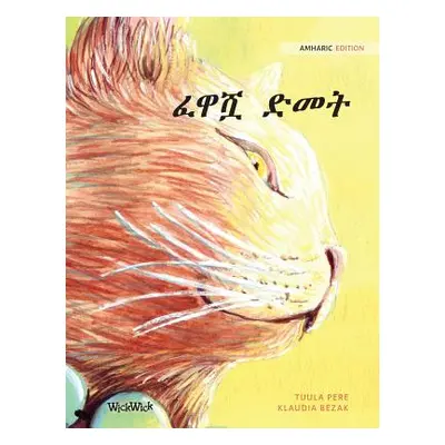 "ፈዋሿ ድመት: Amharic Edition of The Healer Cat" - "" ("Pere Tuula")(Pevná vazba)