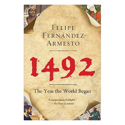 "1492: The Year the World Began" - "" ("Fernandez-Armesto Felipe")(Paperback)