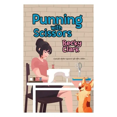 "Punning with Scissors" - "" ("Clark Becky")(Paperback)