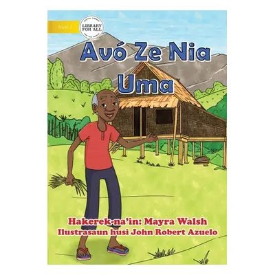 "Av Ze Nia Uma - Grandad Ze's House" - "" ("Walsh Mayra")(Paperback)