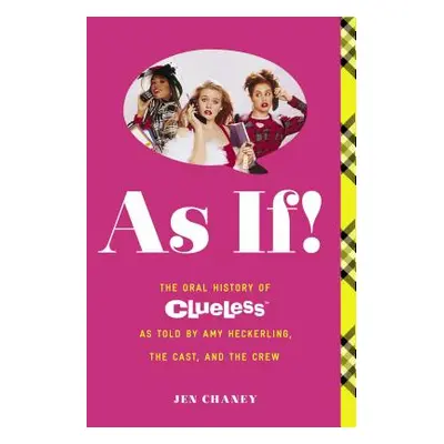 "As If!: The Oral History of Clueless as Told by Amy Heckerling and the Cast and Crew" - "" ("Ch