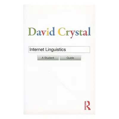 "Internet Linguistics: A Student Guide" - "" ("Crystal David")(Paperback)