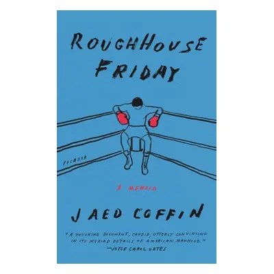 "Roughhouse Friday: A Memoir" - "" ("Coffin Jaed")(Paperback)