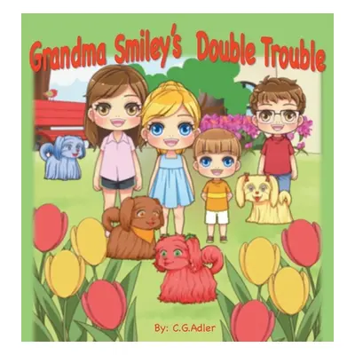 "Grandma Smiley's Double Trouble: Book 4 in the series." - "" ("Adler C. G.")(Pevná vazba)