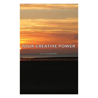 "Your Creative Power" - "" ("Osborn Alex")(Paperback)