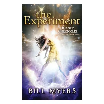 "The Experiment: Imager Chronicles Book Two" - "" ("Myers Bill")(Paperback)