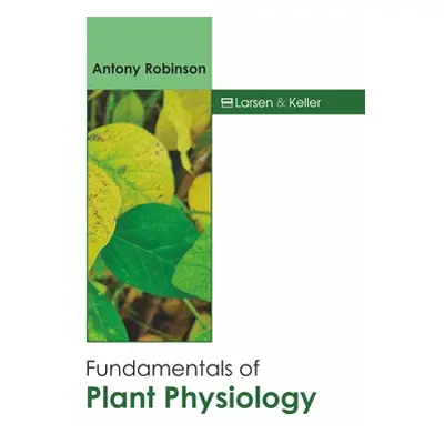 "Fundamentals of Plant Physiology" - "" ("Robinson Antony")(Pevná vazba)