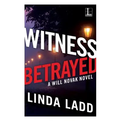 "Witness Betrayed" - "" ("Ladd Linda")(Paperback)