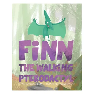 "Finn the Walking Pterodactyl" - "" ("Gomez Alejandro")(Paperback)