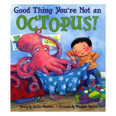 "Good Thing You're Not an Octopus!" - "" ("Markes Julie")(Pevná vazba)