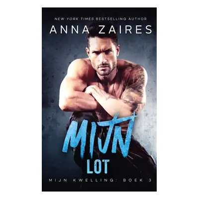 "Mijn lot (Mijn Kwelling Book 3)" - "" ("Zaires Anna")(Paperback)