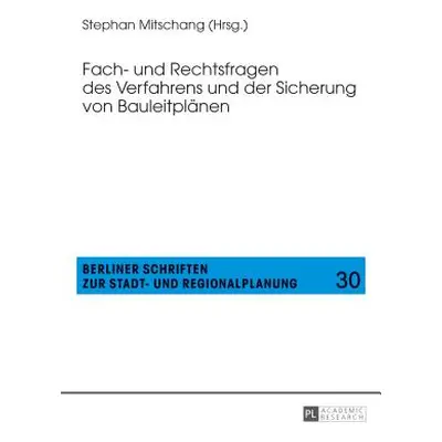 "Fach- Und Rechtsfragen Des Verfahrens Und Der Sicherung Von Bauleitplaenen" - "" ("Mitschang St