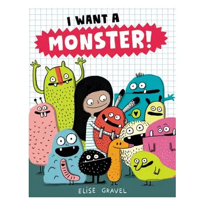 "I Want a Monster!" - "" ("Gravel Elise")(Pevná vazba)