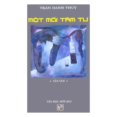 "Mot Moi Tam Tu" - "" ("Moi Van Hoc")(Paperback)