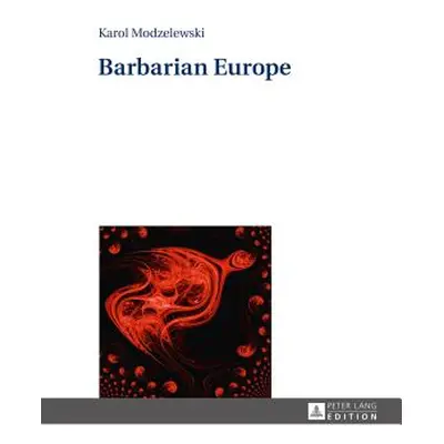 "Barbarian Europe" - "" ("Rozbicka Elena")(Pevná vazba)