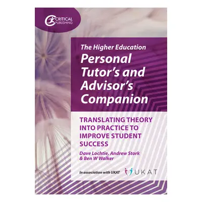 "The Higher Education Personal Tutor's and Advisor's Companion: Translating Theory Into Practice