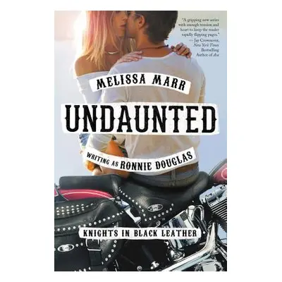 "Undaunted: Knights in Black Leather" - "" ("Marr Melissa")(Paperback)