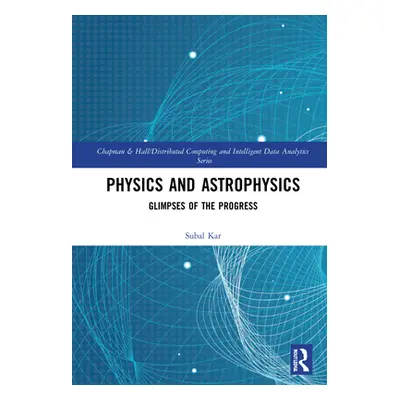 "Physics and Astrophysics: Glimpses of the Progress" - "" ("Kar Subal")(Pevná vazba)