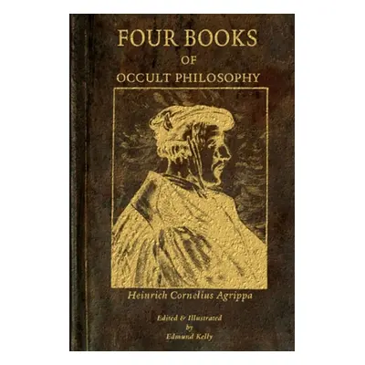 "Four Books of Occult Philosophy" - "" ("Kelly Edmund")(Paperback)