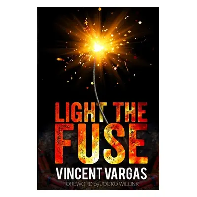 "Light the Fuse" - "" ("Willink Jocko")(Paperback)