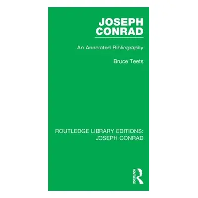 "Joseph Conrad: An Annotated Bibliography" - "" ("Teets Bruce")(Paperback)