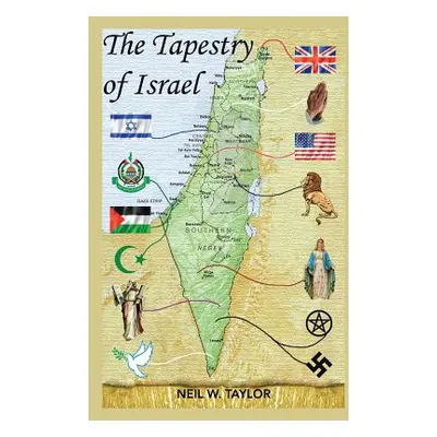 "The Tapestry of Israel" - "" ("Taylor Neil W.")(Pevná vazba)