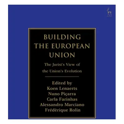 "Building the European Union: The Jurist's View of the Union's Evolution" - "" ("Lenaerts Koen")