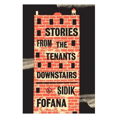 "Stories from the Tenants Downstairs" - "" ("Fofana Sidik")(Pevná vazba)