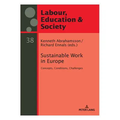 "Sustainable Work in Europe: Concepts, Conditions, Challenges" - "" ("Hilsen Anne Inga")(Pevná v