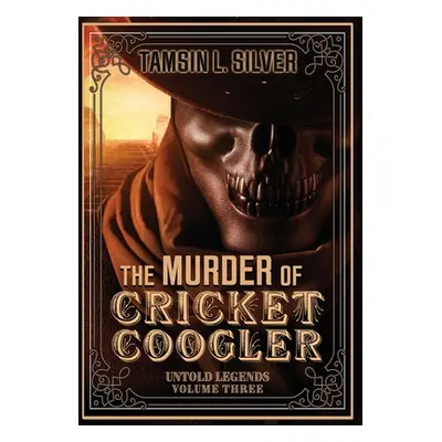 "The Murder of Cricket Coogler" - "" ("Silver Tamsin")(Pevná vazba)