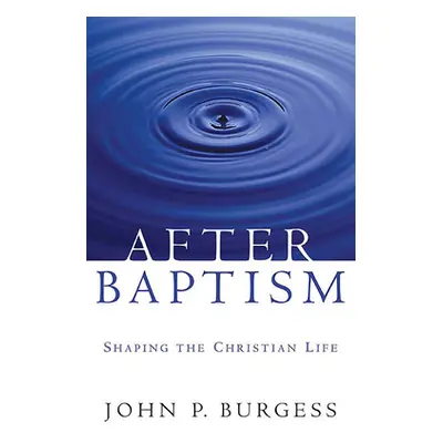 "After Baptism" - "" ("Burgess John P.")(Paperback)