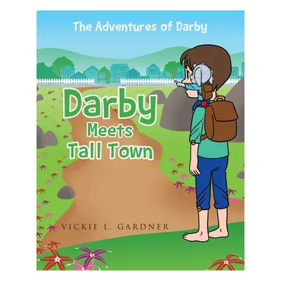 "Darby Meets Tall Town" - "" ("Gardner Vickie L.")(Paperback)