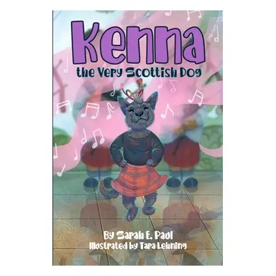 "Kenna The Very Scottish Dog" - "" ("Paul Sarah")(Paperback)