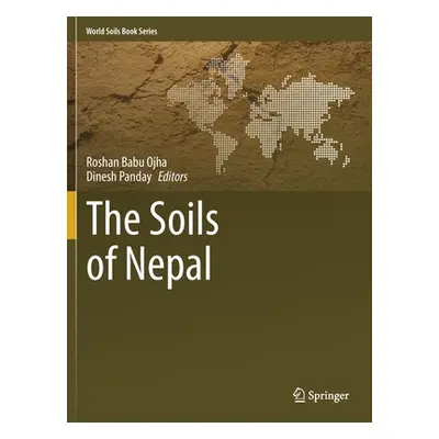 "The Soils of Nepal" - "" ("Ojha Roshan Babu")(Paperback)