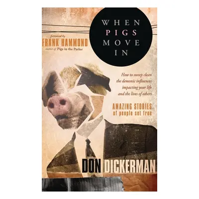 "When Pigs Move in" - "" ("Dickerman Don")(Pevná vazba)