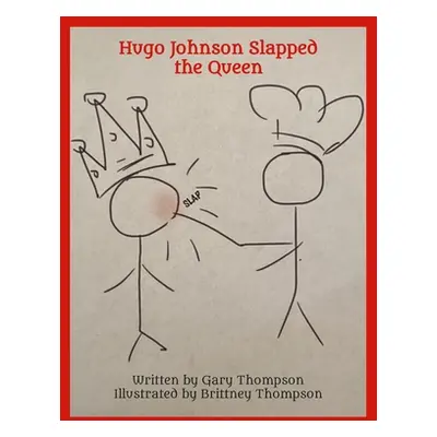 "Hugo Johnson Slapped The Queen" - "" ("Thompson Gary")(Paperback)