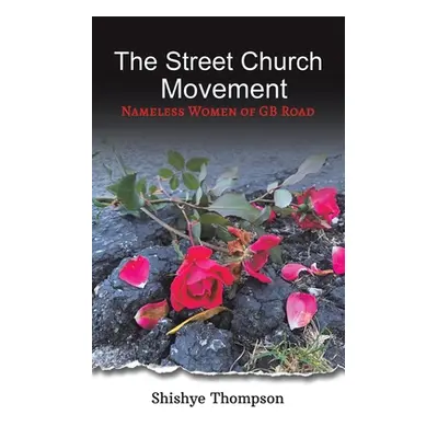 "The Street Church Movement" - "" ("Thompson Shishye")(Paperback)