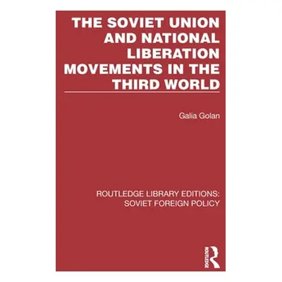 "The Soviet Union and National Liberation Movements in the Third World" - "" ("Golan Galia")(Pev