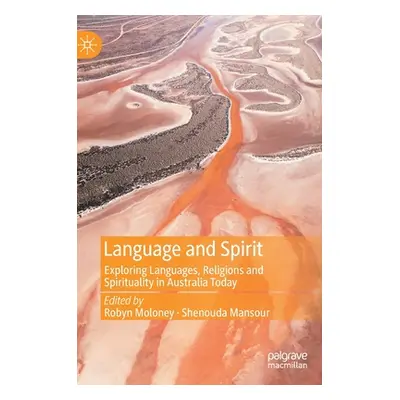 "Language and Spirit: Exploring Languages, Religions and Spirituality in Australia Today" - "" (