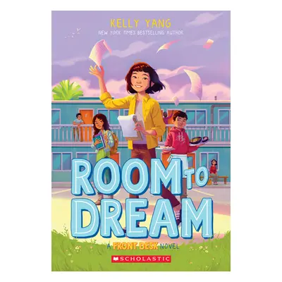 "Room to Dream (Front Desk #3)" - "" ("Yang Kelly")(Paperback)