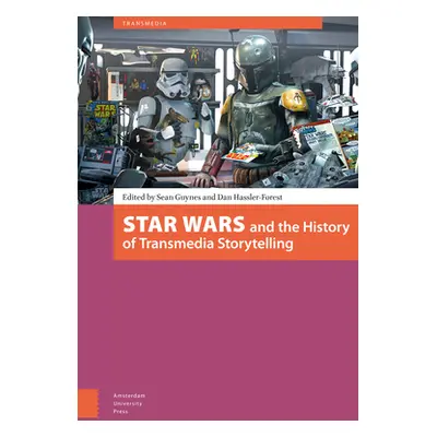 "Star Wars and the History of Transmedia Storytelling" - "" ("Guynes Sean")(Paperback)