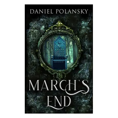 "March's End" - "" ("Polansky Daniel")(Paperback)