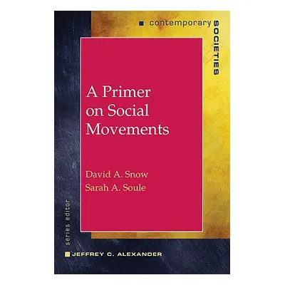 "A Primer on Social Movements" - "" ("Snow David A.")(Paperback)