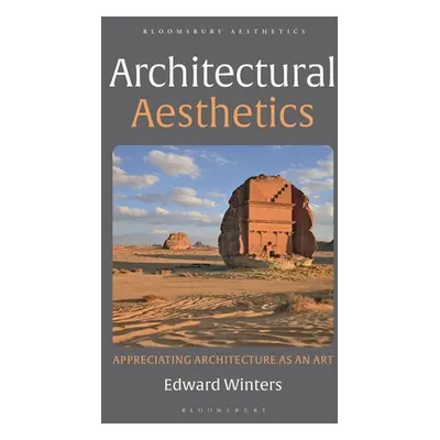 "Architectural Aesthetics: Appreciating Architecture as an Art" - "" ("Winters Edward")(Paperbac